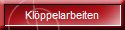 Kl�ppelarbeiten