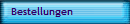 Bestellungen