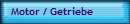 Motor / Getriebe