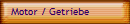 Motor / Getriebe