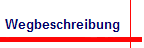 Wegbeschreibung