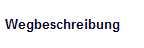Wegbeschreibung