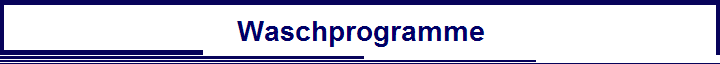                              Waschprogramme