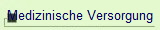 Medizinische Versorgung