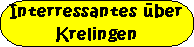 Interressantes �ber
Krelingen
