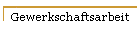 Gewerkschaftsarbeit