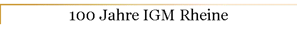 100 Jahre IGM Rheine