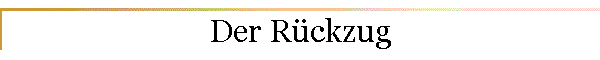 Der Rckzug