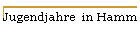 Jugendjahre  in Hamm