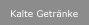 Kalte Getr�nke