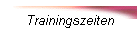 Trainingszeiten